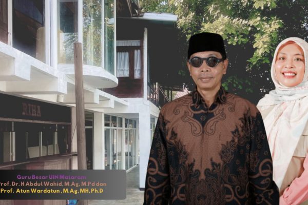 Dua Guru Besar UIN Mataram, Prof. Dr. H. Abdul Wahid, M.Ag., M.Pd dan Prof.  Prof. Atun Wardatun., M.Ag., M.A., Ph.D